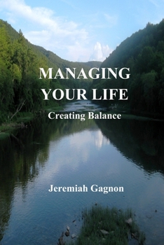 Paperback Managing Your Life: Creating Balance Book