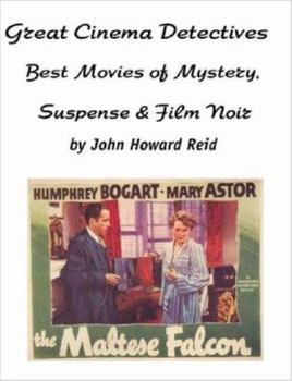 Paperback Great Cinema Detectives: Best Movies of Mystery, Suspense & Film Noir Book