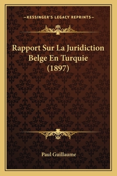Paperback Rapport Sur La Juridiction Belge En Turquie (1897) [French] Book