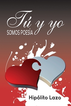 Paperback Tú y yo: Somos poesía [Spanish] Book