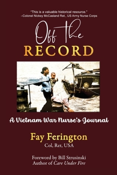 Paperback Off the Record: A Vietnam War Nurse's Journal Book