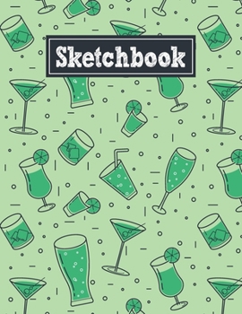 Paperback Sketchbook: 8.5 x 11 Notebook for Creative Drawing and Sketching Activities with Party Drinks Themed Cover Design Book