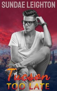 Tucson Too Late - Book #3 of the With the Band