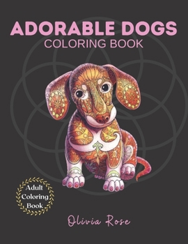 Paperback Adorable Dogs Coloring Book: Adult Coloring Book