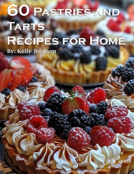 Paperback 60 Pastries and Tarts Recipes for Home Book