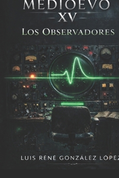 LOS OBSERVADORES: MEDIOEVO (MEDIOEVO ESPAÑOL) (Spanish Edition)