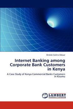 Paperback Internet Banking among Corporate Bank Customers in Kenya Book