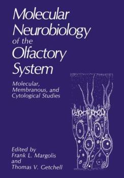 Paperback Molecular Neurobiology of the Olfactory System: Molecular, Membranous, and Cytological Studies Book