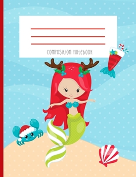 Paperback Composition Notebook: Mermaid Christmas Kawaii Face Antler Christmas Crab Under The Sea Journal And Notebook Book