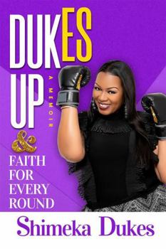 Paperback Dukes Up & Faith For Every Round: A Memoir Book
