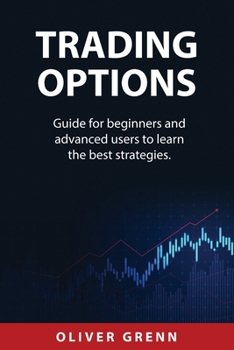 Paperback Trading Options: Guide for beginners and advanced users to learn the best strategies. Book