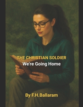 Paperback The Christian Soldier: We're Going Home Book