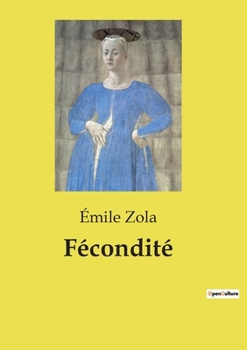 Paperback Fécondité: La célébration de la vie et de la procréation dans la société moderne [French] Book