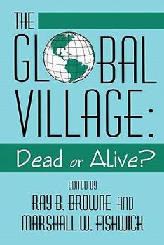 Paperback Global Village: Dead or Alive? Book
