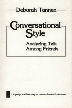 Paperback Conversational Style: Analyzing Talk Among Friends Book