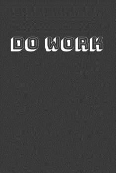 Paperback Do Work: Get it! With this lined notebook great gift for the side hustler Book