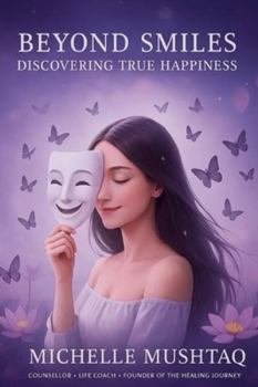 Paperback Beyond Smiles: Discovering True Happiness Book