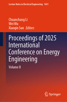 Hardcover Proceedings of 2025 International Conference on Energy Engineering: Volume II Book