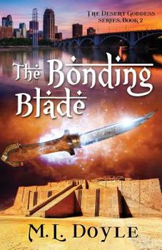 The Bonding Blade : The Desert Goddess Series II