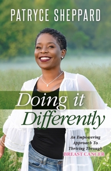 Paperback Doing it Differently: An Empowering Approach to Thriving Through Breast Cancer Book