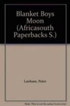 Paperback Blanket boy's moon (Africasouth paperbacks) Book