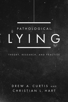 Paperback Pathological Lying: Theory, Research, and Practice Book