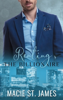 Renting the Billionaire: A Sweet Enemies to Lovers Romance - Book #2 of the Music City Billionaires