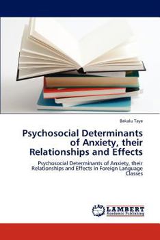 Paperback Psychosocial Determinants of Anxiety, Their Relationships and Effects Book