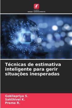 Técnicas de estimativa inteligente para gerir situações inesperadas (Portuguese Edition)
