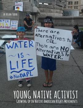 Paperback Young Native Activist: Growing Up in Native American Rights Movements Book