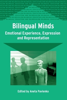 Paperback Bilingual Minds: Emotional Experience, Expression and Representation Book