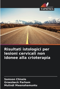 Paperback Risultati istologici per lesioni cervicali non idonee alla crioterapia [Italian] Book