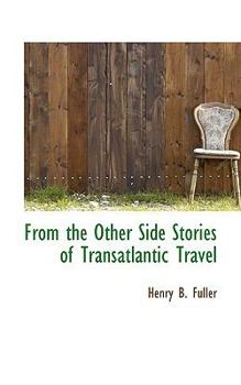 From the Other Side Stories of Transatlantic Travel