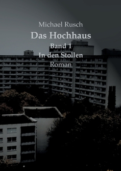 Paperback Das Hochhaus Band 1: In den Stollen [German] Book