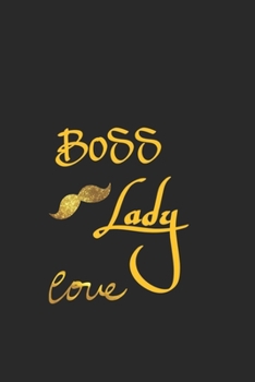 Boss lady: Lined journal for Women and men and girls 120 pages 6*9