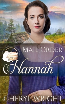 Mail Order Hannah - Book #8 of the Widows, Brides, and Secret Babies