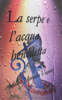 Paperback La serpe e l'acqua benedetta [Italian] Book