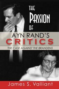 Hardcover The Passion of Ayn Rand's Critics Book