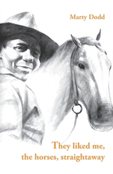 Paperback They liked me, the horses, straightaway Book