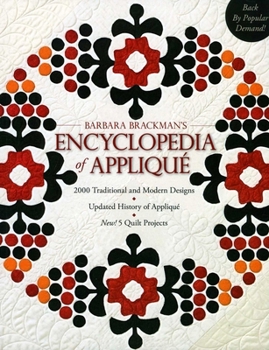 Paperback Barbara's Brackman's Encyclopedia of Applique: 2000 Traditional and Modern Designs, Updated History of Applique, Five New Quilt Projects! Book