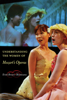 Paperback Understanding the Women of Mozart's Operas Book