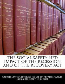 The Social Safety Net: Impact Of The Recession And Of The Recovery Act
