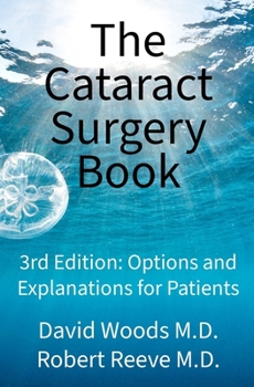 Paperback The Cataract Surgery Book: Options & Explanations for Patients Book