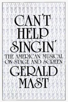 Paperback Can't Help Singin': The American Musical on Stage and Screen Book