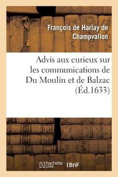 Paperback Advis aux curieux sur les communications de Du Moulin et de Balzac [French] Book