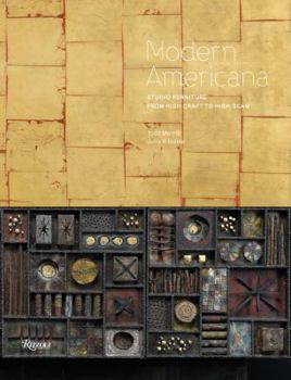 Hardcover Modern Americana: Studio Furniture from High Craft to High Glam Book