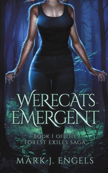 Werecats Emergent (Forest Exiles Saga)