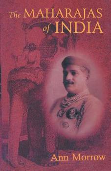 Paperback The Maharajas of India Book