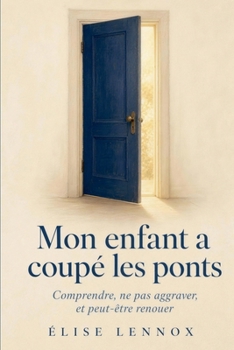 Paperback Mon enfant a coupé les ponts [French] Book