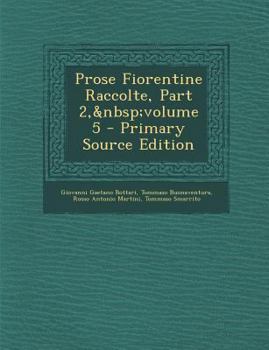 Paperback Prose Fiorentine Raccolte, Part 2, Volume 5 [Italian] Book
